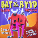 Bat & Ryyd - Ryydimpää Tavaraa