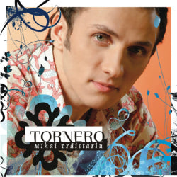 Mihai Traistariu - Tornero