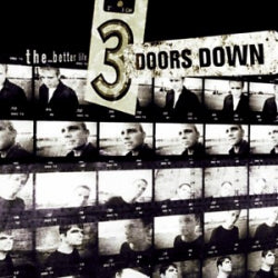 3 Doors Down - The Better Life