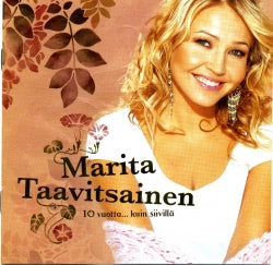 Marita Taavitsainen - 10 Vuotta... Kuin Siivillä