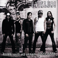 Uniklubi - Kaikki Mitä Mä Annoin 2003
