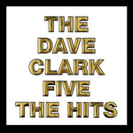 The Dave Clark Five - The Hits