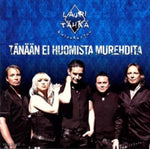 Lauri Tähkä & Elonkerjuu - Tänään Ei Huomista Murehdita