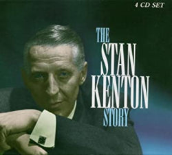 Stan Kenton - The Stan Kenton Story