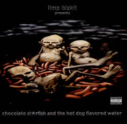 Limp Bizkit - Chocolate Starfish And The Hot Dog Flavored Water