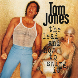 Tom Jones - The Lead And How To Swing It