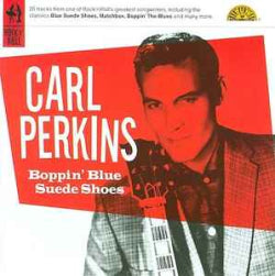 Carl Perkins - Boppin' Blue Suede Shoes