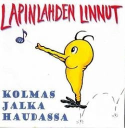 Lapinlahden Linnut - Kolmas jalka haudassa