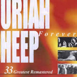 Uriah Heep - Forever - 33 Greatest Hits