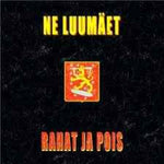 Ne Luumäet - Rahat Ja Pois