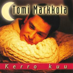 Tomi Markkola - Kerro Kuu