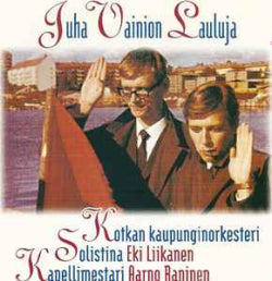 Kotkan Kaupunginorkesteri & Eki Liikanen & Aarno Raninen - Juha Vainion Lauluja