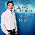 Jukka Hallikainen - En Tekisi Toisin