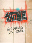 Stone - Get Stoned, Stay Stoned