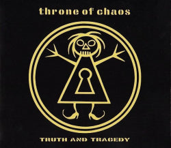 Throne Of Chaos - Truth And Tragedy