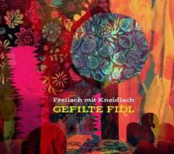 Freilach Mit Kneidlach - Gefilte Fidl