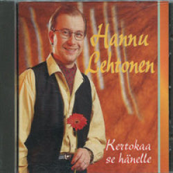 Hannu Lehtonen - Kertokaa Se Hänelle