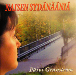 Päivi Granström - Naisen Sydänääniä