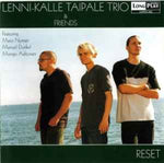 Lenni Kalle Taipale Trio & Friends - Reset