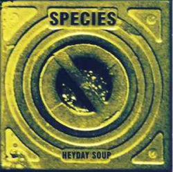 Species - Heyday Soup