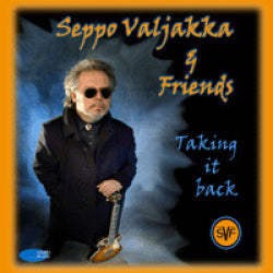 Seppo Valjakka & Friends - Taking It Back