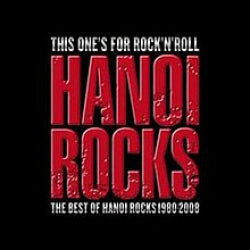 Hanoi Rocks - This One's For Rock'N'Roll