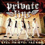 Private Line - Evel Knievel Factor