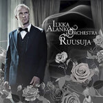 Ilkka Alanko Orchestra - Ruusuja