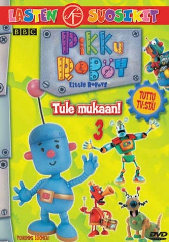 Pikku Robot 3 - Tule Mukaan!