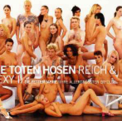 Die Toten Hosen - Reich & Sexy II