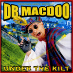 Dr. Macdoo - Under The Kilt