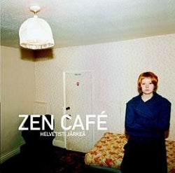 Zen Café - Helvetisti Järkeä