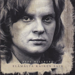 Pepe Willberg - Elämältä Kaiken Sain