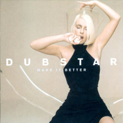 Dubstar - Make It Better