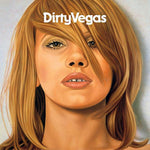 Dirty Vegas - Dirty Vegas