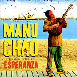 Manu Chao - ...Próxima Estación... Esperanza