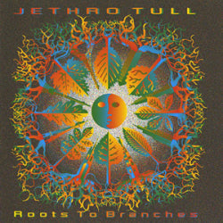 Jethro Tull - Roots To Branches