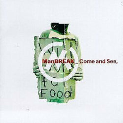 Manbreak - Come And See