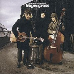 Supergrass - In It For The Money