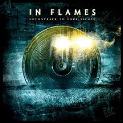 In Flames - Soundtrack To Your Escape