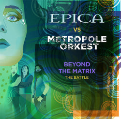 Epica - Metropole Orchestra - Beyond The Matrix - The Battle