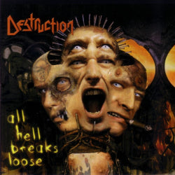 Destruction - All Hell Breaks Loose