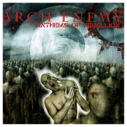 Arch Enemy - Anthems Of Rebellion