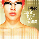 P!NK - Can't Take Me Home