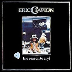 Eric Clapton - No Reason To Cry