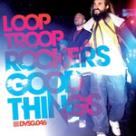 Looptroop Rockers - Good Things