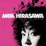 Maia Hirasawa - Though, I'm Just Me