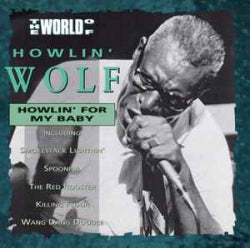 Howlin Wolf - The World Of Howlin' Wolf