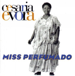 Cesaria Evora - Miss Perfumado