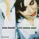 Anna Hanski - Minä Tahdon Sinut